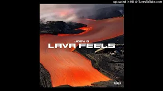 Joey B - Lava Feels