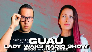 Guau - Guest Mix @ Lady Waks Radio Show #686