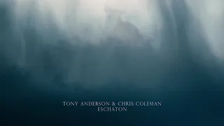 Tony Anderson & Chris Coleman - Eschaton