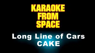 CAKE • Long Line of Cars | Karaoke • Instrumental • Lyrics