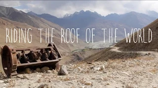 Riding The Roof Of The World | Tajikistan & Kyrgyzstan (Pamir Highway) | Cycle Touring | Chapter 14