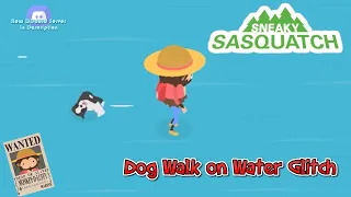 Sneaky Sasquatch Glitch - Dog Walk on the Water Glitch