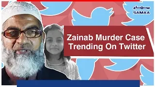 Zainab Murder Case Trending On Twitter | SAMAA TV - 17 Oct , 2018