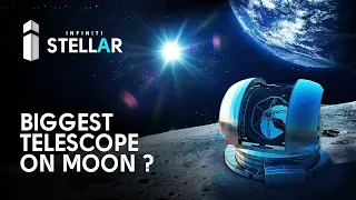 NASA's is Building World's Biggest Telescope on Moon!