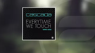 Cascada - Everytime We Touch (B3nte Remix)