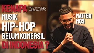 Matter Mos: Kenapa Memilih Hidup sebagai Musisi Rap & Hip-Hop? | KENAPA?