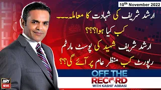 OFF The Record | Kashif Abbasi | ARY News | 10th November 2022