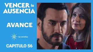 AVANCE C56: Jerónimo y Esther se sinceran acerca de lo que sienten | Este lunes | Vencer la Ausencia