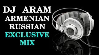 DJ ARAM - Armenian - Russian Exclusive MiX (2019)