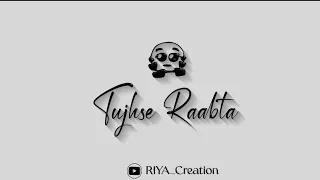 Kuch Toh Hai Tujhse Raabta| Raabta |Female Version Status| Black Background |Lyrical|@RIYACreation_1819