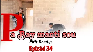 Pa Bay manti sou Pitit Bondye [ Episode 34] Feyton evanjelik Ayisyen 2023/le Salaire du pèche