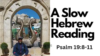 Psalm 19:8-11 A Slow Hebrew Reading