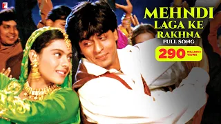 Mehndi Laga Ke Rakhna - Full Song | Dilwale Dulhania Le Jayenge | Shah Rukh Khan | Kajol