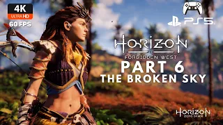 HORIZON FORBIDDEN WEST PS5 Gameplay Walkthrough Part 6 THE BROKEN SKY 4K 60FPS  No Commentary