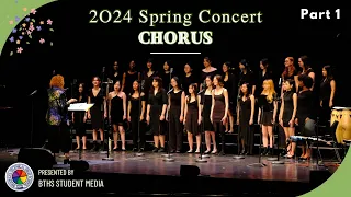 Chorus Concert Part 1 | 2024 BTHS Spring Concert