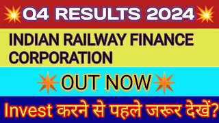 IRFC Q4 Results 2024 🔴 IRFC Results 🔴 IRFC Share Latest News 🔴 Indian Railway Finance Corporation