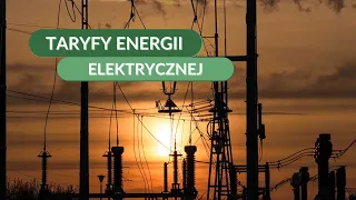 Taryfy energetyczne dla gospodarstw domowych + taryfa budowlana + taryfy dynamiczne