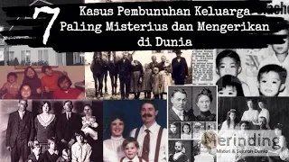 7 Kasus Pembunuhan Keluarga Paling Misterius dan Mengerikan di Dunia | Merinding5