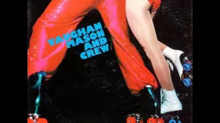 VAUGHAN MASON & CREW.  "Roller Skate". 1980.