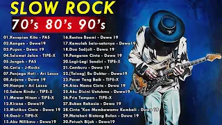 LAGU ROCK INDONESIA || PILIHAN TERBAIK || LEGEND OF ROCK INDONESIA|| Dewa 19|TIPE-X|J-Rocks|Pas Band