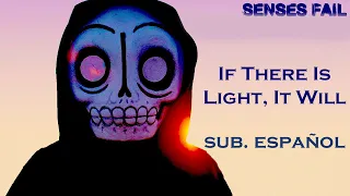 Senses Fail "If There Is Light, It Will Find You" SUB ESP/ blackfrolower