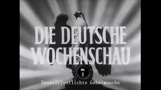 Deutsche Wochenschau No. 1 - Unveröffentlichte Geheimsache