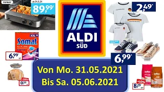 ALDI SÜD Von Mo., 31.05.2021 Bis Sa., 05.06.2021 LIDL / ALDI / EDEKA - NEUE PRODUKTE Prospekt