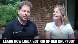 LEARN HOW LINDA GOT RID OF HER DROP FOOT AFTER STROKE