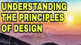 UNDERSTANDING THE PRINCIPLES OF DESIGN WITH EXAMPLES
