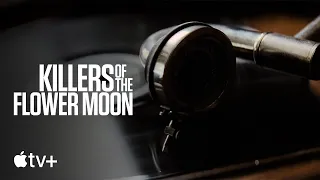 Killers of the Flower Moon — Music by Robbie Robertson | Apple TV+