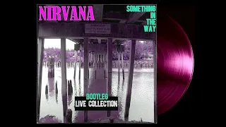 💿NIRVANA - SOMETHING IN THE WAY E.P. (Bootleg Live Collection)💿