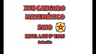 XVII CONCURSO CANGURO MATEMÁTICO. 2010. NIVEL 1 (1º ESO) Ejercicio 2. Solución.