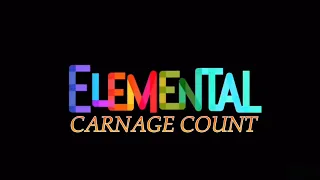 Elemental (2023) Carnage Count