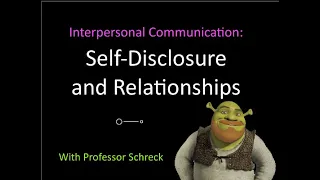 Self Disclosure and Interpersonal Communication