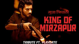 Playdate Ft. Munna Bhaiya ║King of Mirzapur║Dialogues Mix