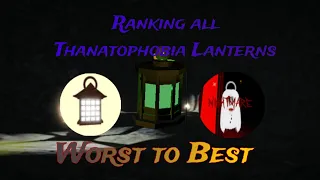 [ROBLOX] Thanatophobia | [REMAKE] Ranking all lanterns [WORST TO BEST]