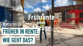 Früher in Rente gehen: Für wen kommt das in Frage? | Die Ratgeber