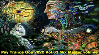 Psy Trance Goa 2022 Vol 63 Mix Master volume