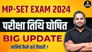 MP-SET Exam 2024 | MP-SET 2024 Exam Date Out | Latest Update | How To Prepare For Exam