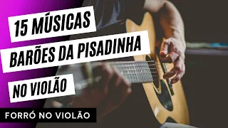 15 Músicas do Barões da Pisadinha No Violão (Forró No Violão)