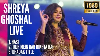 Shreya Ghoshal Live | Tujh Mein Rab Dikhta Hai | Hasi Ban Gaye | Dhadak Title