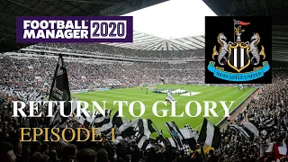 FM2020 Newcastle United Episode 1: RETURN TO GLORY!