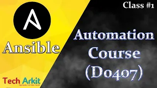 Ansible Automation Course D0407 | Class #1 | Tech Arkit