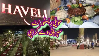 Haveli Restaurant (Super Highway) Karachi