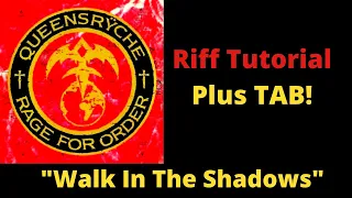 QUEENSRYCHE Walk In The Shadows Riff Lesson Plus TAB!