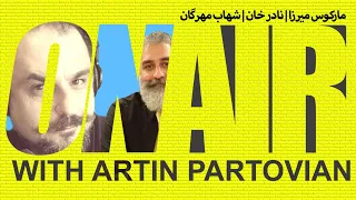 🔴🔴  The Artin Partovian Show  | 2۸/05/2021 | SHAHAB MEHREGAN, MARCOUS MIRZA, NADER KHAN