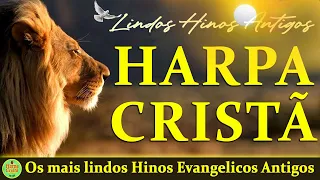 Louvores Da Harpa Cristã - Os mais lindos Hinos Evangelicos Antigos seleção especial - Com legenda