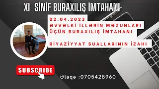 2 aprel 2023 XI Sinif Buraxılış İmtahanı Əvvəlki illərin məzunları #riyaziyyat suallarının izahı