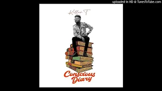 NEW KILLER T CONSCIOUS DIARY MIXTAPE (2021)