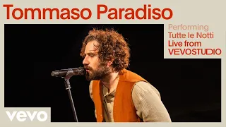 Tommaso Paradiso - Tutte le notti (Live Performance) | Vevo